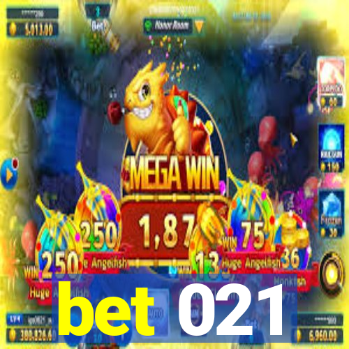 bet 021